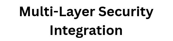 Multi-Layer Security Integration