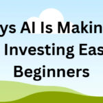 How AI Makes Real Estate Investing Easy for Beginners