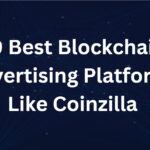 10 Best Blockchain Advertising Platforms Like Coinzilla