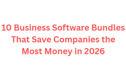 10 Business Software Bundles That Save Companies the Most Money in 2026