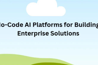 10 Best No-Code AI Platforms for Building Custom Enterprise Solutions