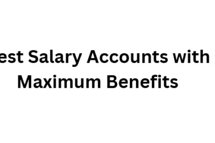 10 Best Salary Accounts with Maximum Benefits