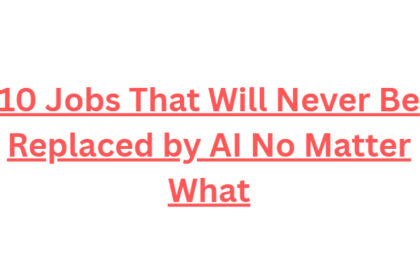 10 Jobs That Will Never Be Replaced by AI No Matter What