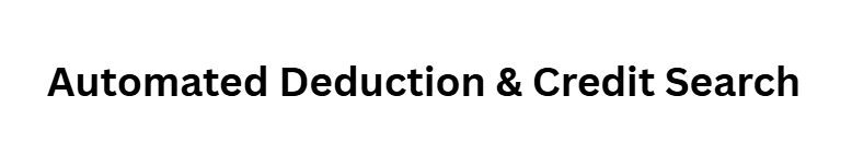 Automated Deduction & Credit Search