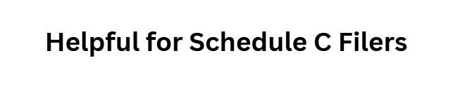 Helpful for Schedule C Filers