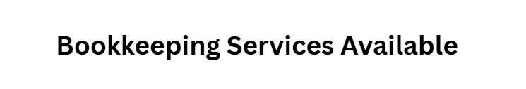 Bookkeeping Services Available