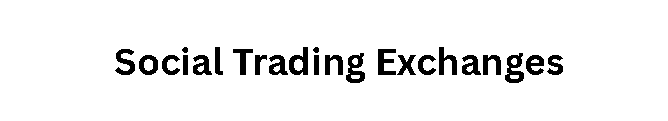 Social Trading Exchanges