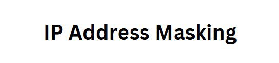 IP Address Masking