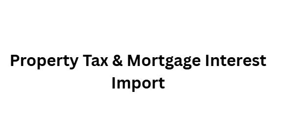 10 TurboTax Secrets to Maximize Your Tax Deductions Guide 11 Property Tax & Mortgage Interest Import