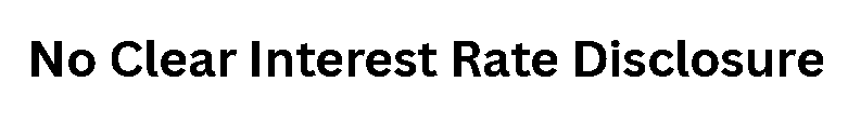 No Clear Interest Rate Disclosure