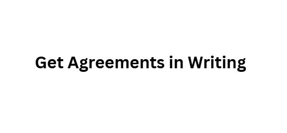 Get Agreements in Writing