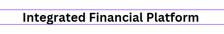 Integrated Financial Platform