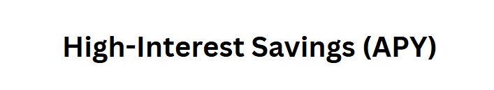 High-Interest Savings (APY)