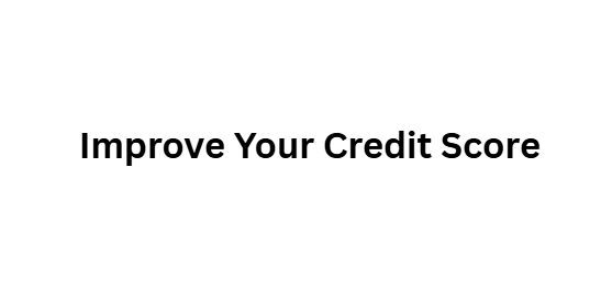 Improve Your Credit Score