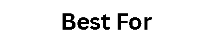 Best For