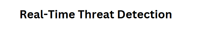 Real-Time Threat Detection
