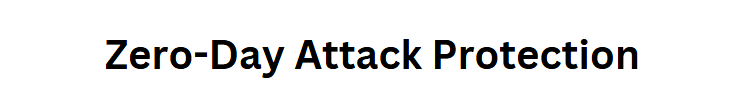 Zero-Day Attack Protection