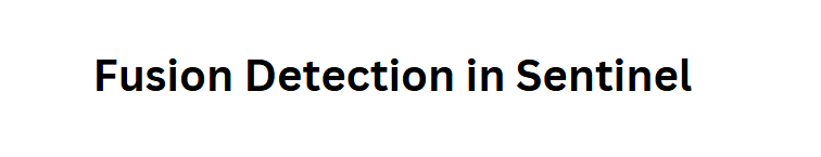 Fusion Detection in Sentinel