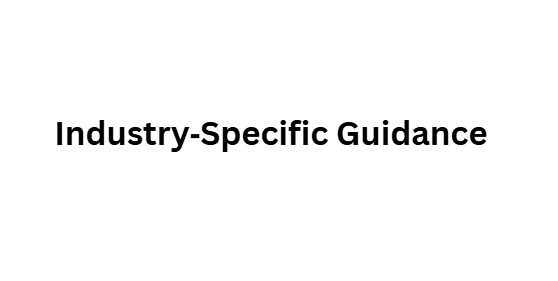 Industry‑Specific Guidance