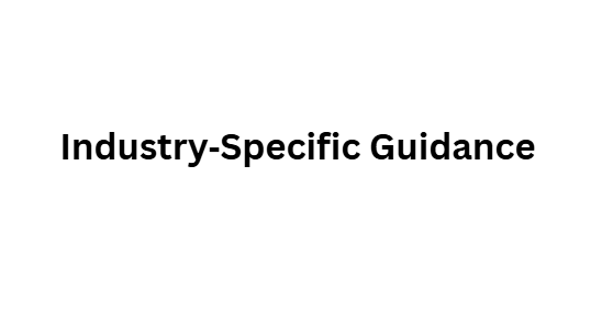 Industry‑Specific Guidance