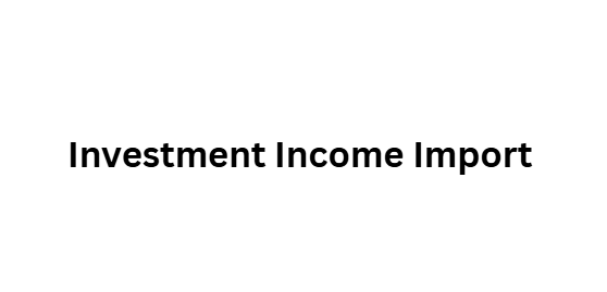  Investment Income Import