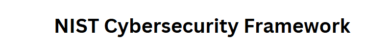 NIST Cybersecurity Framework