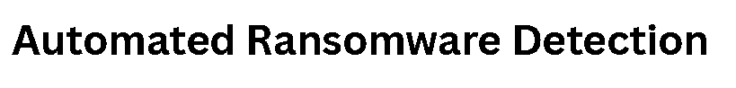 Automated Ransomware Detection