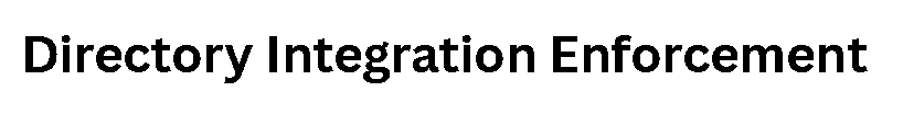Directory Integration Enforcement