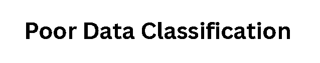 Poor Data Classification