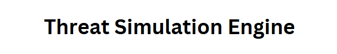 Threat Simulation Engine