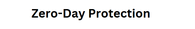 Zero-Day Protection