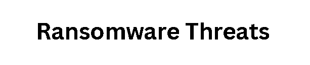 Ransomware Threats