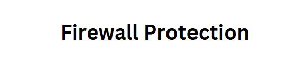 Firewall Protection