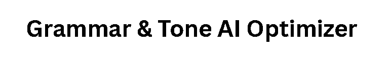 Grammar & Tone AI Optimizer