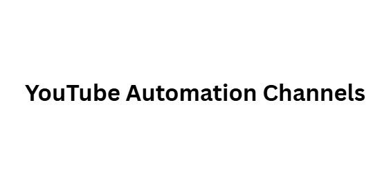 YouTube Automation Channels