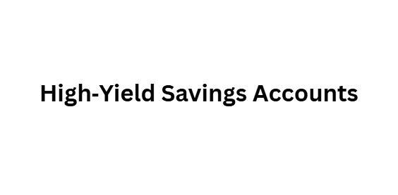 High‑Yield Savings Accounts