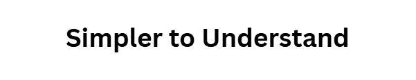 Simpler to Understand