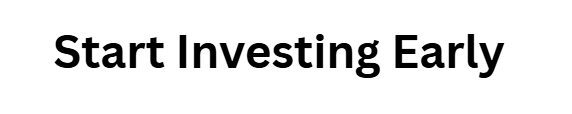 Start Investing Early