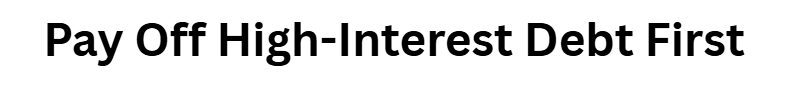 Pay Off High-Interest Debt First