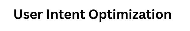 User Intent Optimization