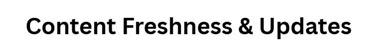 Content Freshness & Updates