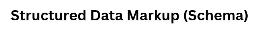 Structured Data Markup (Schema)
