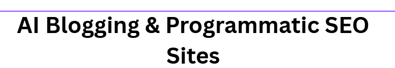 AI Blogging & Programmatic SEO Sites