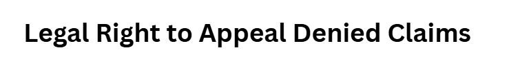Legal Right to Appeal Denied Claims