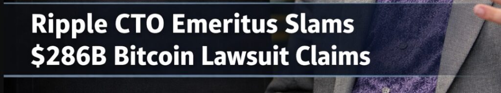 Ripple CTO Emeritus on the Lawsuit