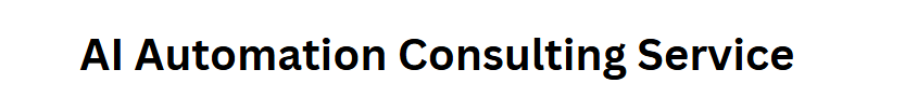 AI Automation Consulting Service
