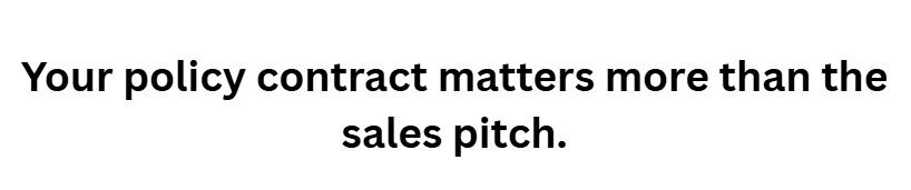 Your policy contract matters more than the sales pitch.