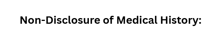 Non-Disclosure of Medical History: