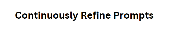 Continuously Refine Prompts