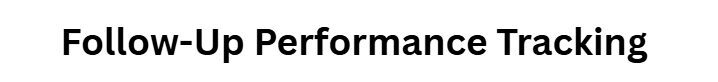 Follow-Up Performance Tracking